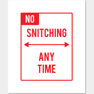 NO SNITCHING Posters and Art